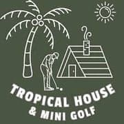 Tropical House and Mini Golf